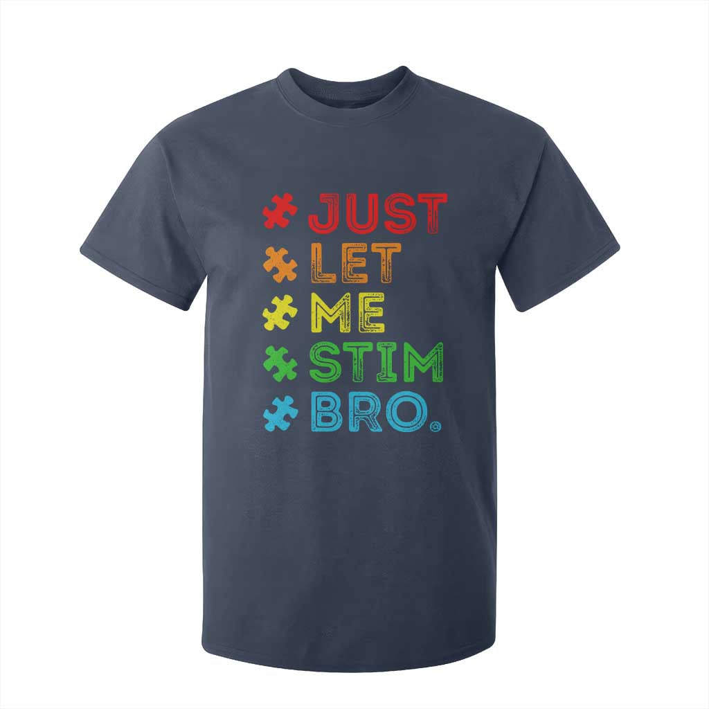 Funny Autism Awareness Acceptance T Shirt For Kid Just Let Me Stim Bro Retro TS10 Navy Print Your Wear