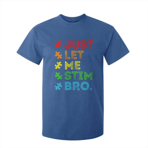 Funny Autism Awareness Acceptance T Shirt For Kid Just Let Me Stim Bro Retro TS10 Royal Blue Print Your Wear