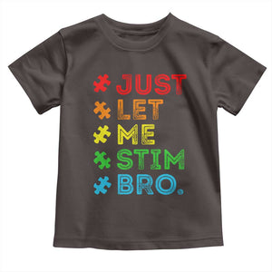 Funny Autism Awareness Acceptance Toddler T Shirt Just Let Me Stim Bro Retro TS10 Dark Chocolate Print Your Wear