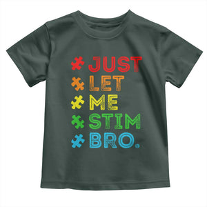 Funny Autism Awareness Acceptance Toddler T Shirt Just Let Me Stim Bro Retro TS10 Dark Forest Green Print Your Wear