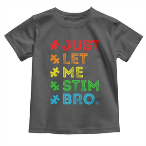 Funny Autism Awareness Acceptance Toddler T Shirt Just Let Me Stim Bro Retro TS10 Dark Heather Print Your Wear