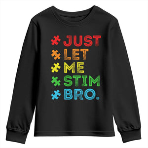 Funny Autism Awareness Acceptance Youth Sweatshirt Just Let Me Stim Bro Retro TS10 Black Print Your Wear