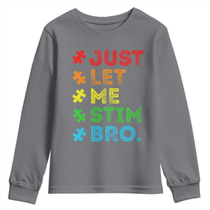 Funny Autism Awareness Acceptance Youth Sweatshirt Just Let Me Stim Bro Retro TS10 Charcoal Print Your Wear
