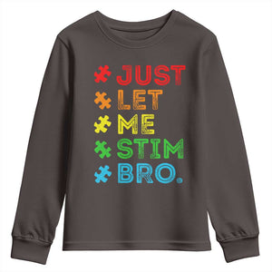 Funny Autism Awareness Acceptance Youth Sweatshirt Just Let Me Stim Bro Retro TS10 Dark Chocolate Print Your Wear