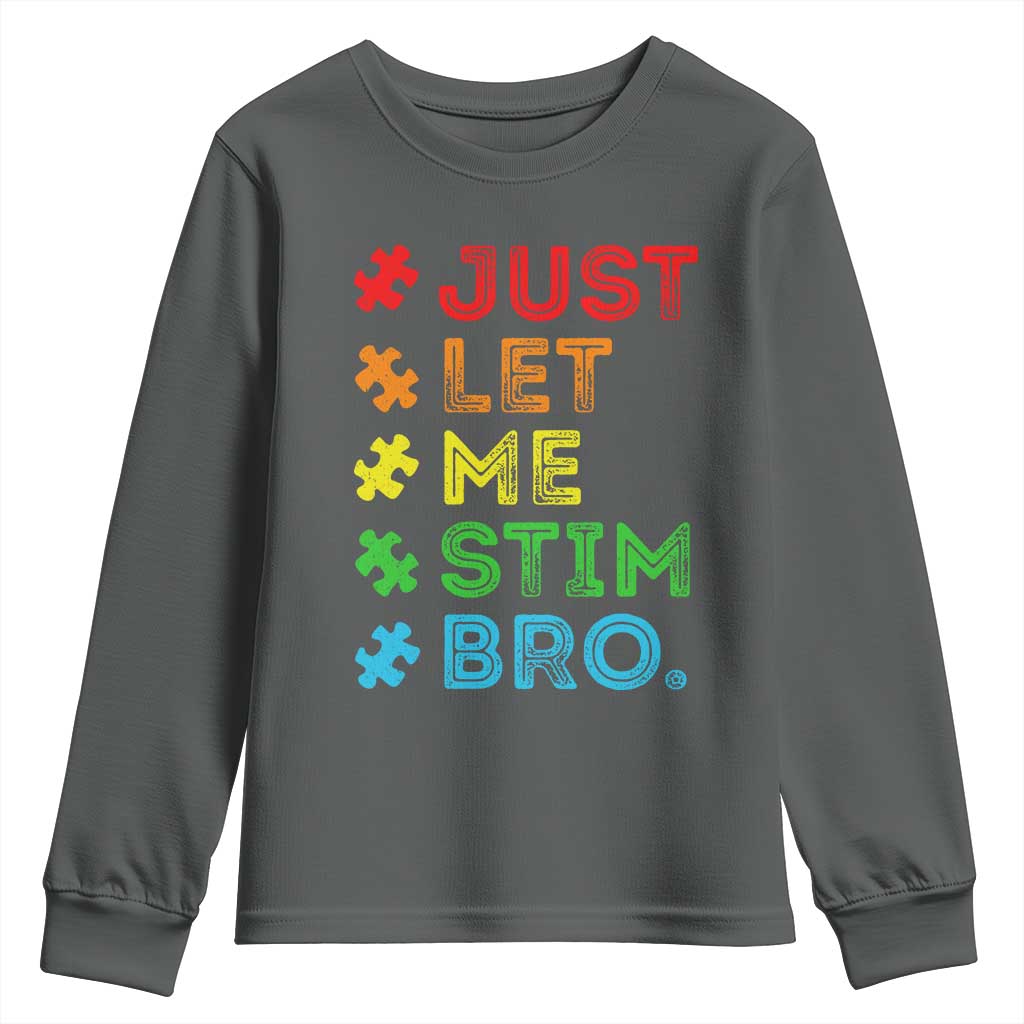 Funny Autism Awareness Acceptance Youth Sweatshirt Just Let Me Stim Bro Retro TS10 Dark Heather Print Your Wear