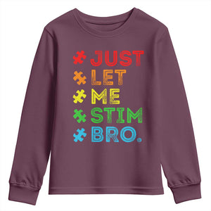 Funny Autism Awareness Acceptance Youth Sweatshirt Just Let Me Stim Bro Retro TS10 Maroon Print Your Wear