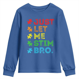 Funny Autism Awareness Acceptance Youth Sweatshirt Just Let Me Stim Bro Retro TS10 Royal Blue Print Your Wear