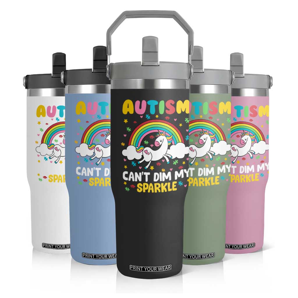 Funny Autism Can't Dim My Sparkle Flip Straw Tumbler Autism Awareness Unicorn Rainbow TS11 Print Your Wear