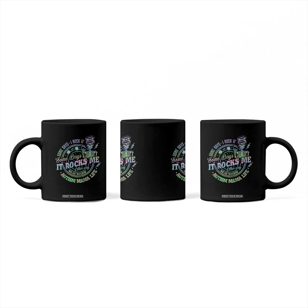 Funny Autism Mama Life Coffee Mug Some Days I Rock It Some Days It Rock Me Autism Awareness TS11 Print Your Wear