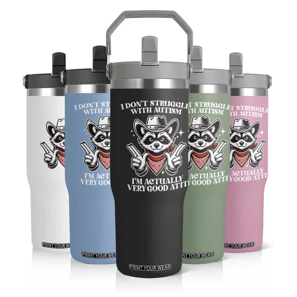 Funny Autistic Raccoon Flip Straw Tumbler I Don't Struggle With Autism TS02 Print Your Wear