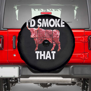 Funny BBQ Spare Tire Cover I'd Smoke That Cow Beef Chef Butcher Cook TS10 Black Print Your Wear