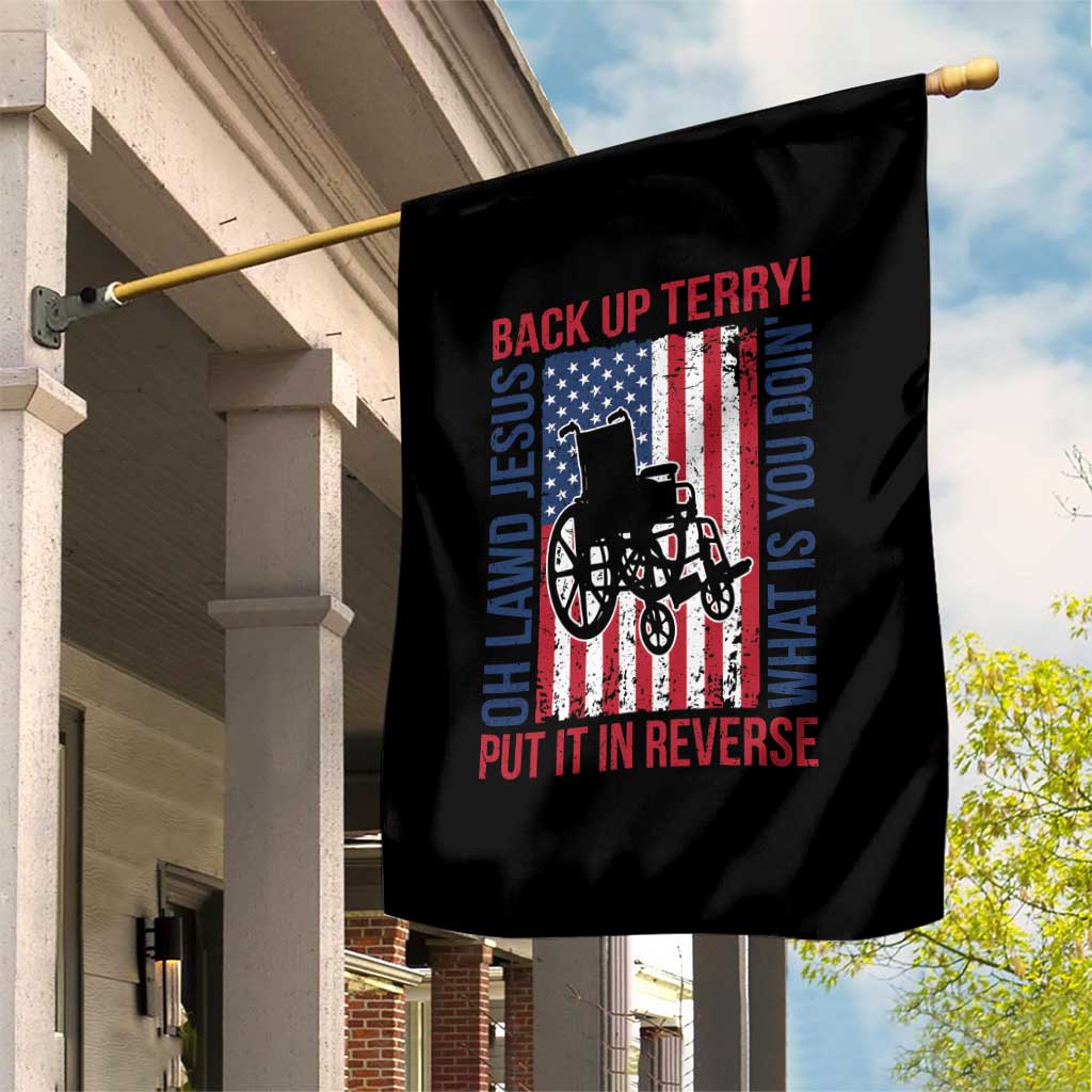 Funny Back Up Terry Put It In Reverse Garden Flag Oh Lawd Jesus What Is You Doin TS11 Print Your Wear