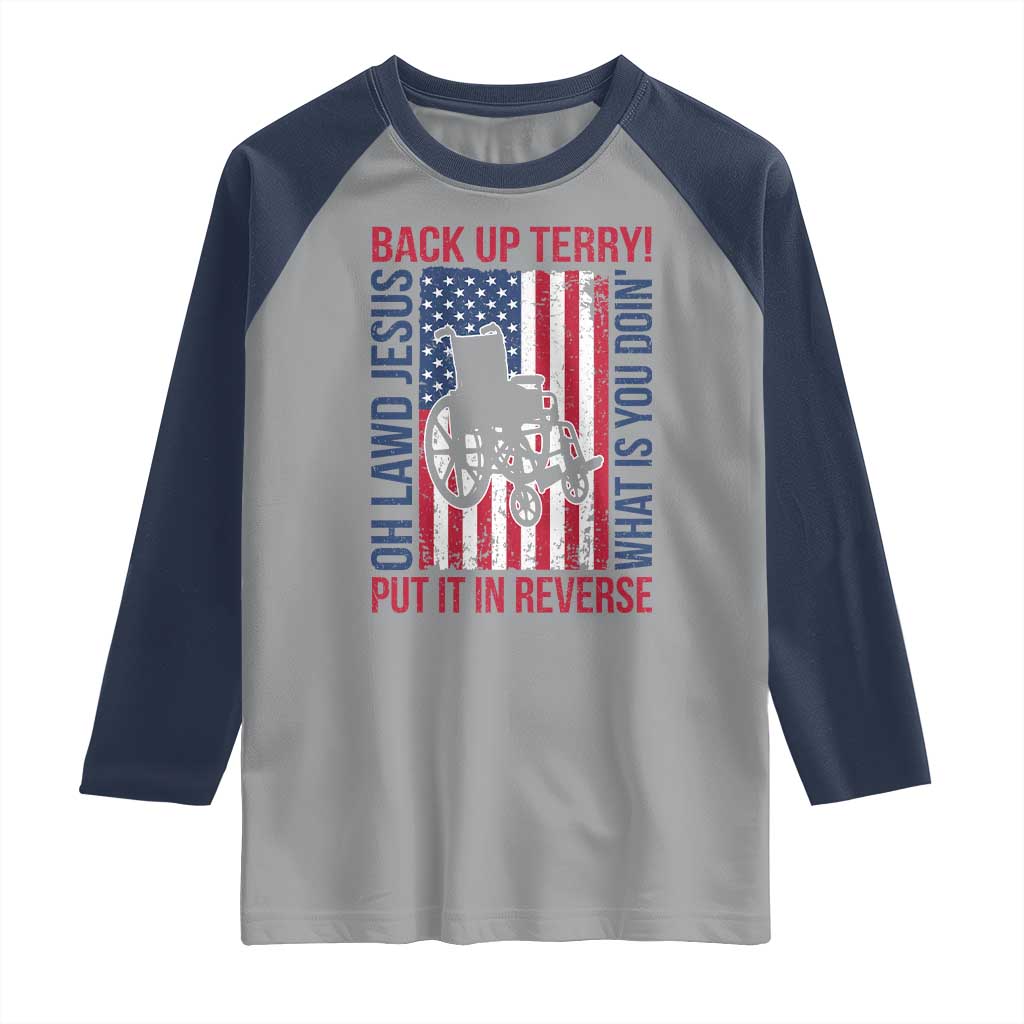Funny Back Up Terry Put It In Reverse Raglan Shirt Oh Lawd Jesus What Is You Doin TS11 Sport Gray Navy Print Your Wear