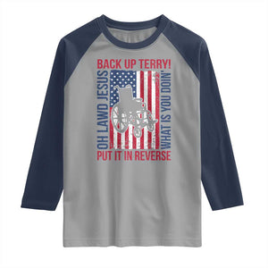 Funny Back Up Terry Put It In Reverse Raglan Shirt Oh Lawd Jesus What Is You Doin TS11 Sport Gray Navy Print Your Wear