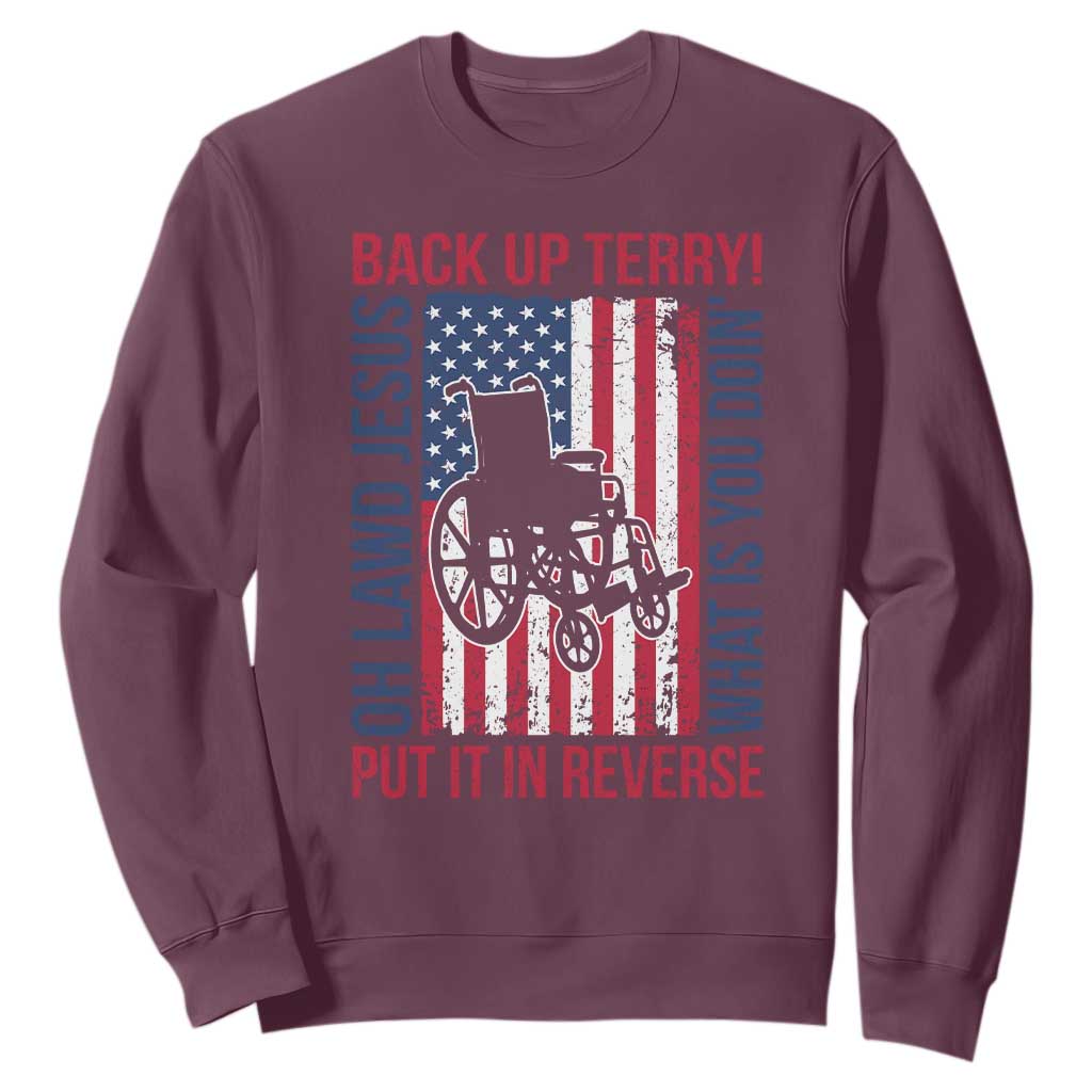 Funny Back Up Terry Put It In Reverse Sweatshirt Oh Lawd Jesus What Is You Doin TS11 Maroon Print Your Wear
