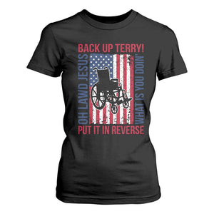Funny Back Up Terry Put It In Reverse T Shirt For Women Oh Lawd Jesus What Is You Doin TS11 Black Print Your Wear