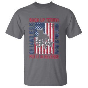 Funny Back Up Terry Put It In Reverse T Shirt Oh Lawd Jesus What Is You Doin TS11 Charcoal Print Your Wear