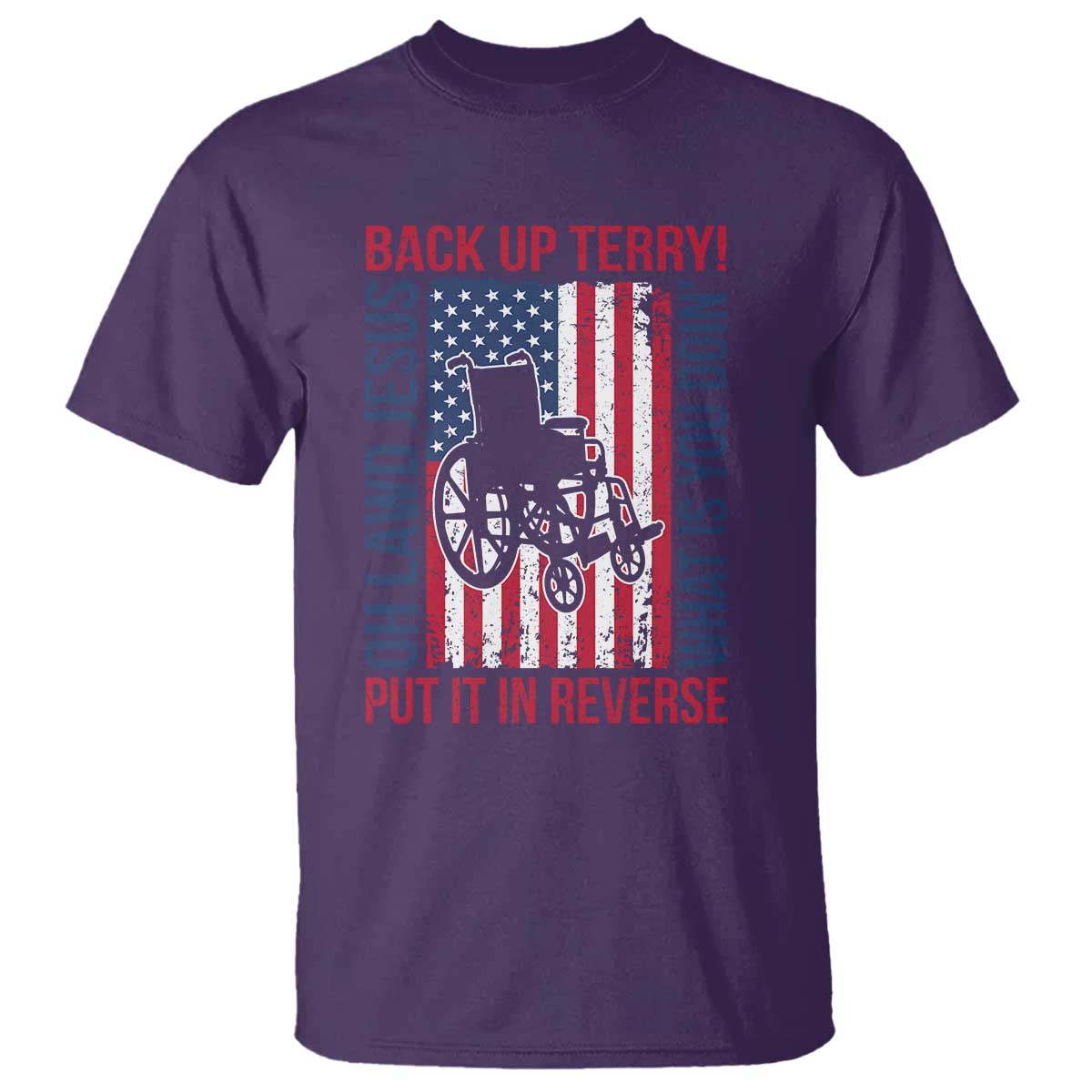 Funny Back Up Terry Put It In Reverse T Shirt Oh Lawd Jesus What Is You Doin TS11 Purple Print Your Wear