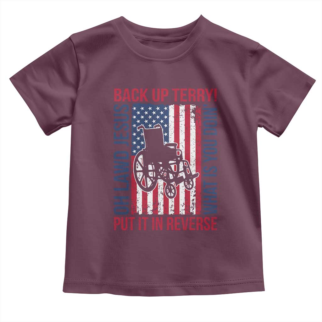 Funny Back Up Terry Put It In Reverse Toddler T Shirt Oh Lawd Jesus What Is You Doin TS11 Maroon Print Your Wear