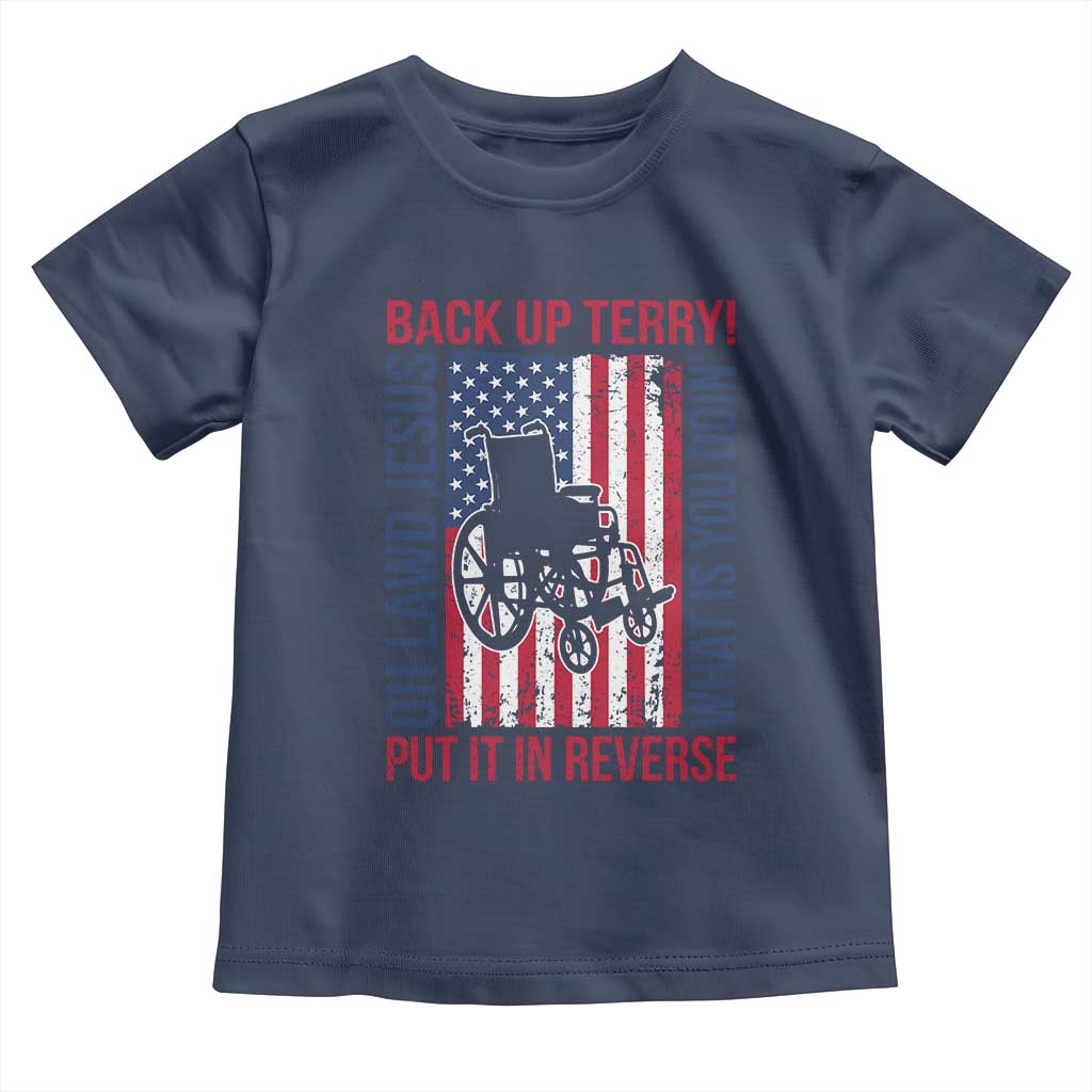 Funny Back Up Terry Put It In Reverse Toddler T Shirt Oh Lawd Jesus What Is You Doin TS11 Navy Print Your Wear