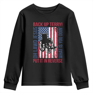 Funny Back Up Terry Put It In Reverse Youth Sweatshirt Oh Lawd Jesus What Is You Doin TS11 Black Print Your Wear