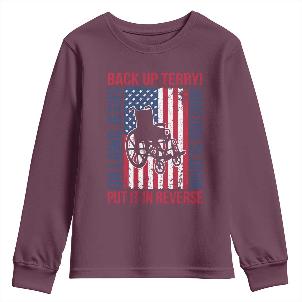 Funny Back Up Terry Put It In Reverse Youth Sweatshirt Oh Lawd Jesus What Is You Doin TS11 Maroon Print Your Wear