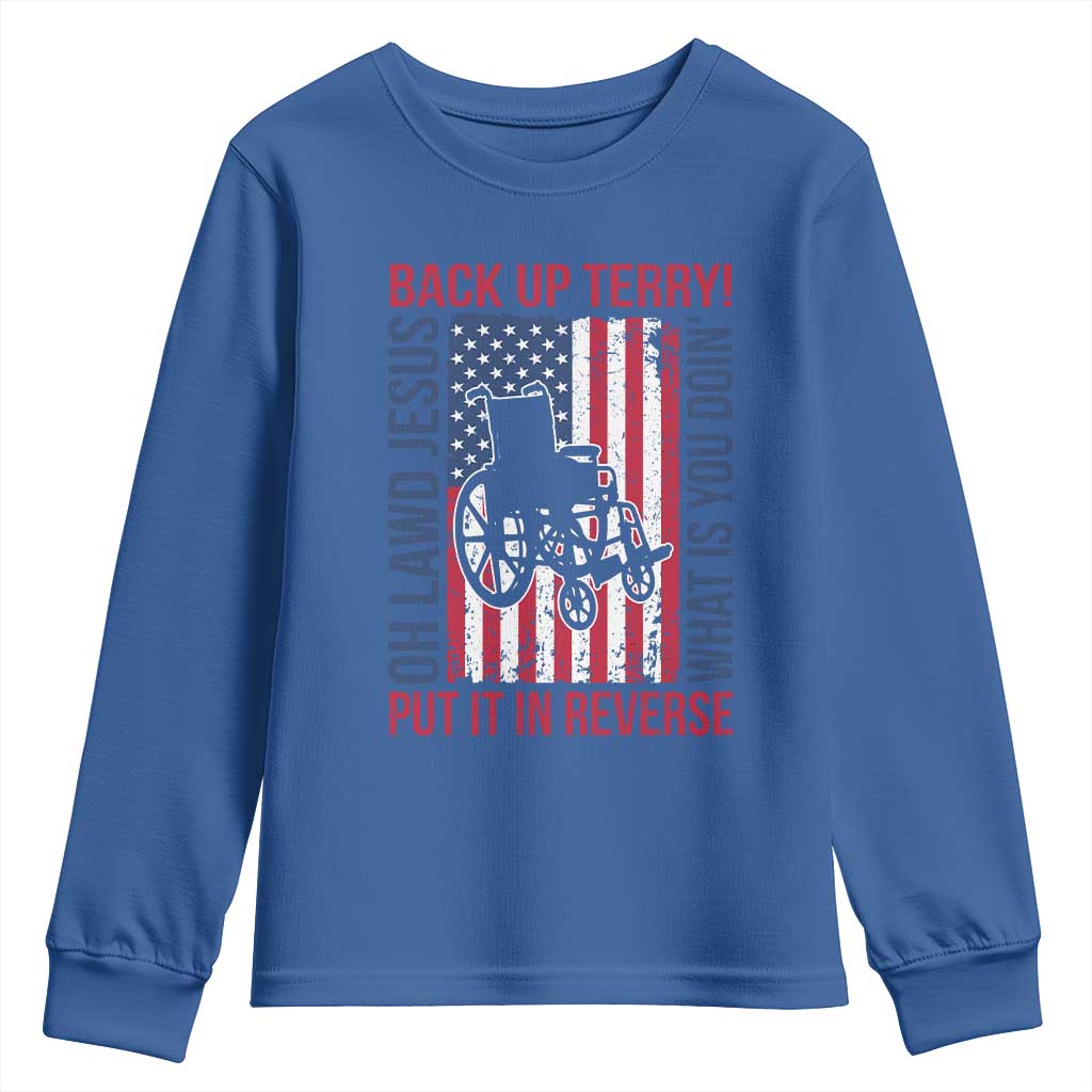 Funny Back Up Terry Put It In Reverse Youth Sweatshirt Oh Lawd Jesus What Is You Doin TS11 Royal Blue Print Your Wear