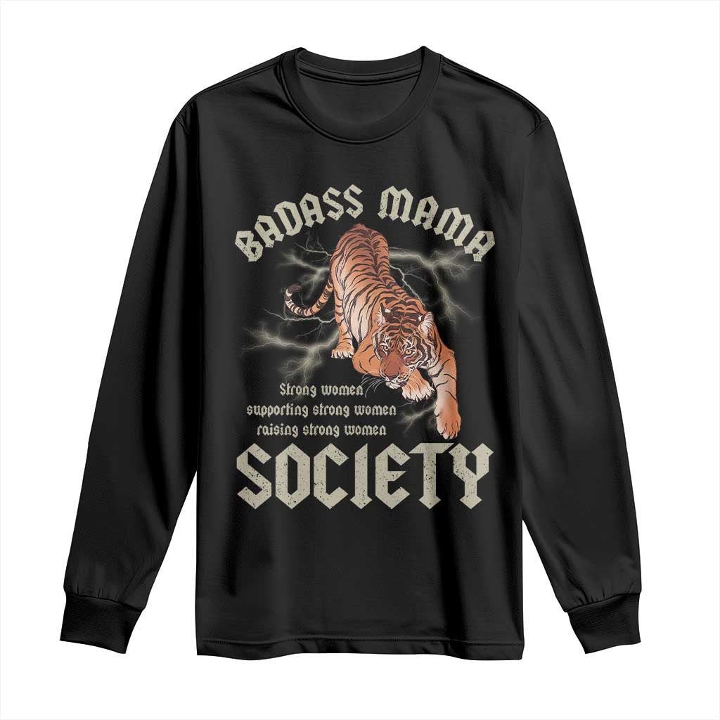 Funny Badass Mama Society Long Sleeve Shirt Vintage Tiger Mother's Day TS11 Black Print Your Wear