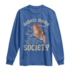 Funny Badass Mama Society Long Sleeve Shirt Vintage Tiger Mother's Day TS11 Royal Blue Print Your Wear