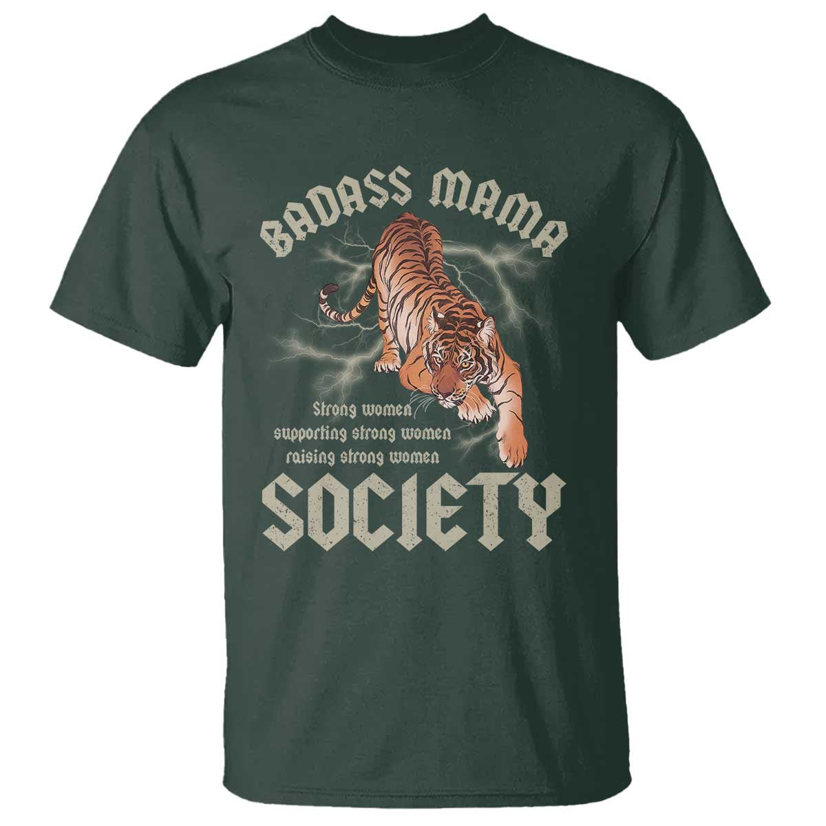 Funny Badass Mama Society T Shirt Vintage Tiger Mother's Day TS11 Dark Forest Green Print Your Wear