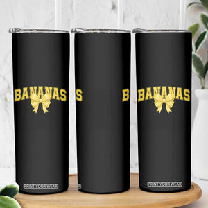 Funny Bananas Coquette Bow Baseball Player Skinny Tumbler TS11 Print Your Wear