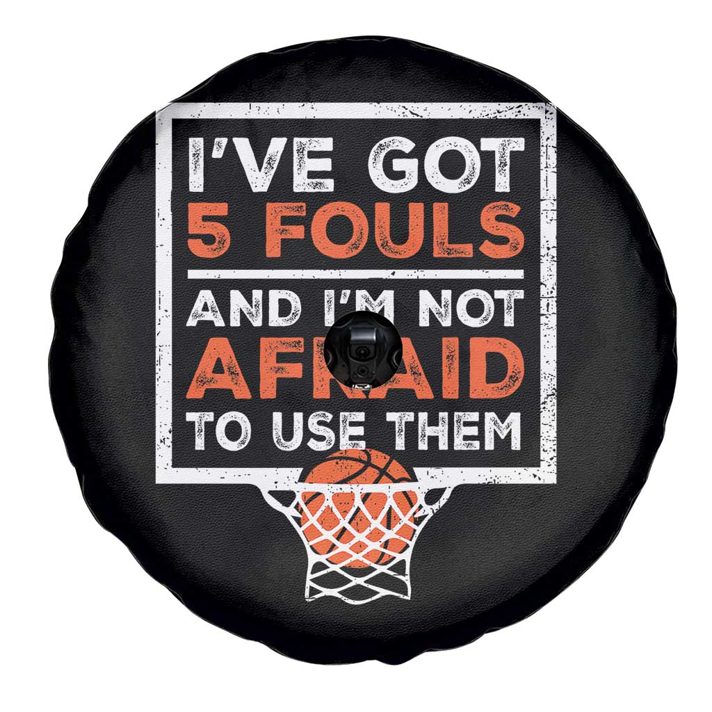 Funny Basketball Player Spare Tire Cover I've Got 5 Fouls And I'm Not Afraid To Use Them TS11 Print Your Wear
