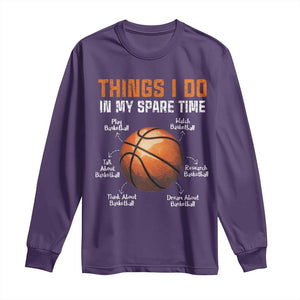 Funny Basketball Things I Do In My Spare Time Long Sleeve Shirt Sports Lover TS11 Purple Print Your Wear