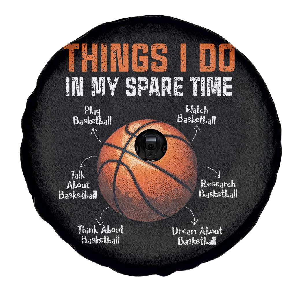 Funny Basketball Things I Do In My Spare Time Spare Tire Cover Sports Lover TS11 Print Your Wear