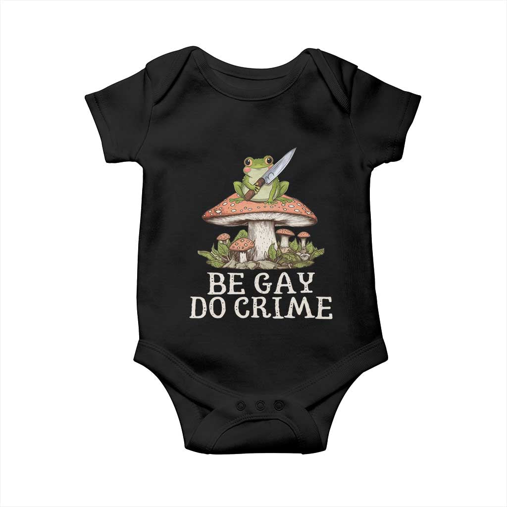 Funny Be Gay Do Crime Baby Onesie LGBTQ Pride Gay Frog TS11 Black Print Your Wear