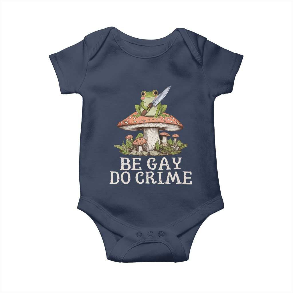 Funny Be Gay Do Crime Baby Onesie LGBTQ Pride Gay Frog TS11 Navy Print Your Wear