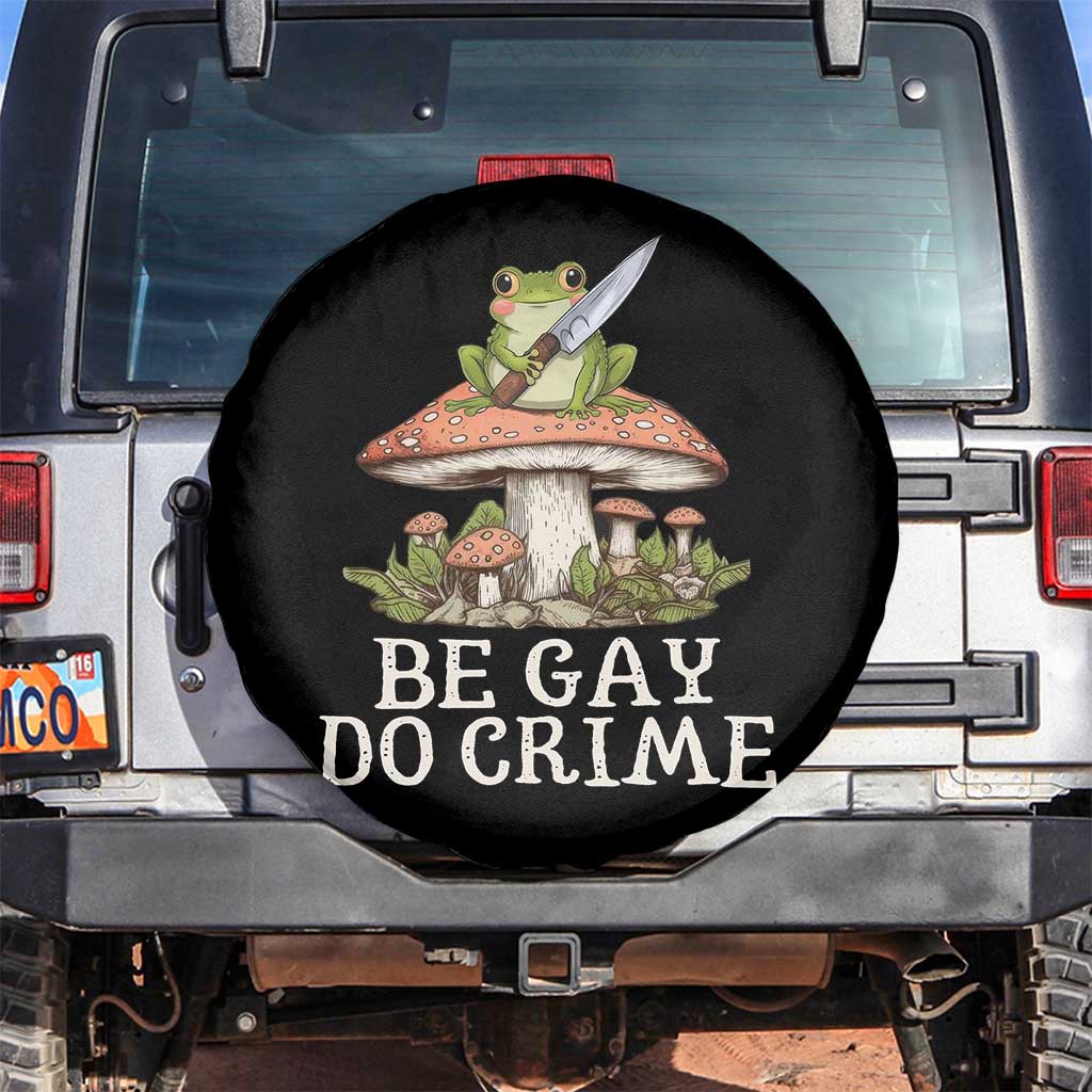 Funny Be Gay Do Crime Spare Tire Cover LGBTQ Pride Gay Frog TS11 No hole Black Print Your Wear