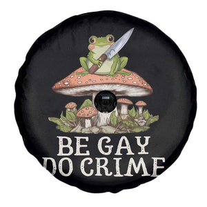 Funny Be Gay Do Crime Spare Tire Cover LGBTQ Pride Gay Frog TS11 Print Your Wear