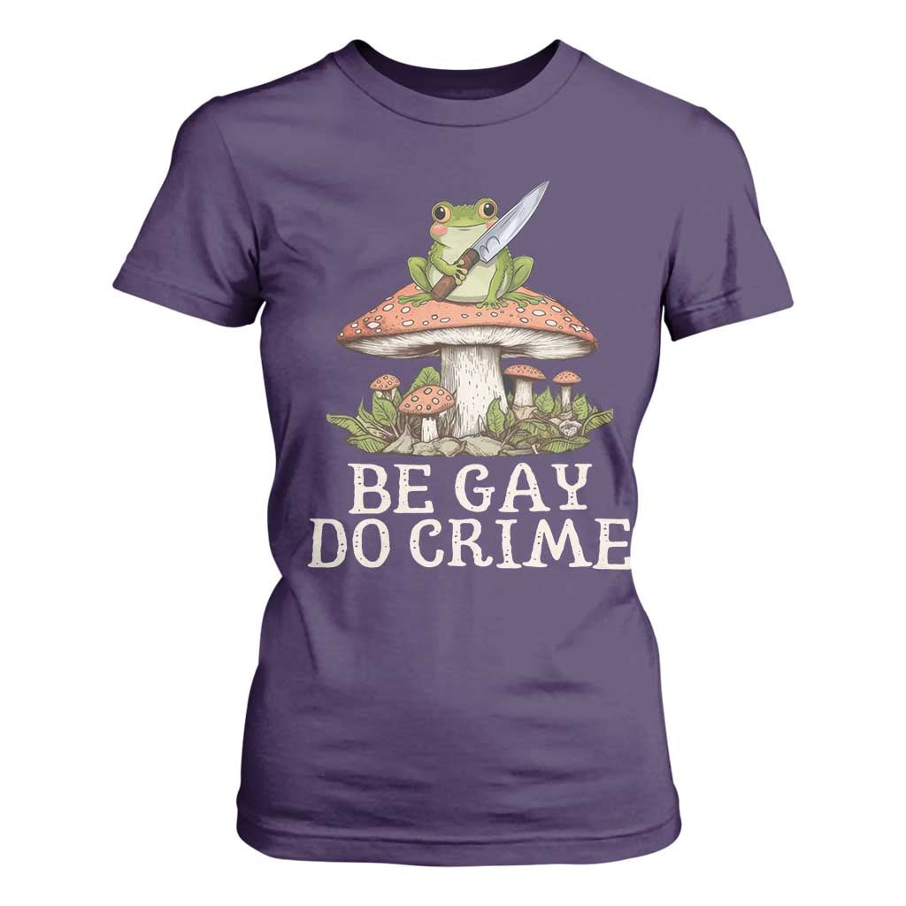 Funny Be Gay Do Crime T Shirt For Women LGBTQ Pride Gay Frog TS11 Purple Print Your Wear