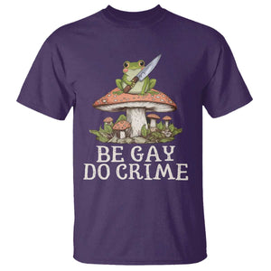 Funny Be Gay Do Crime T Shirt LGBTQ Pride Gay Frog TS11 Purple Print Your Wear