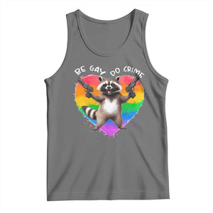 Funny Be Gay Do Crime Tank Top LGBTQ Pride Gay Racoon Rainbow TS11 Black Heather Print Your Wear