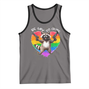Funny Be Gay Do Crime Tank Top LGBTQ Pride Gay Racoon Rainbow TS11 Deep Heather Black Print Your Wear