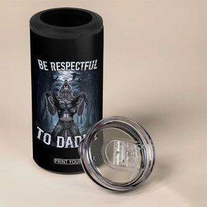 Funny Be Respectful To Daddy 4 in 1 Can Cooler Tumbler Alpha Werewolf Wolf Meme TS11 Print Your Wear