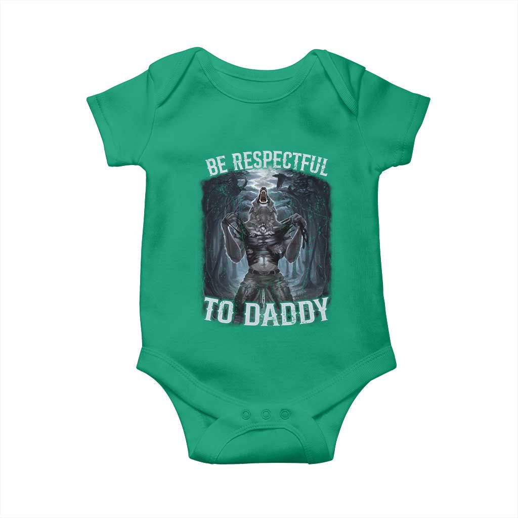 Funny Be Respectful To Daddy Baby Onesie Alpha Werewolf Wolf Meme TS11 Irish Green Print Your Wear