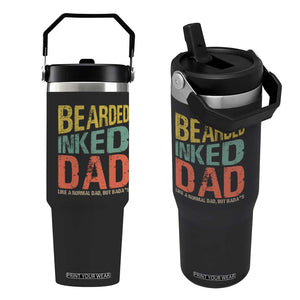 Funny Bearded Inked Dad Like A Normal Dad But Badass Flip Straw Tumbler Father's Day TS11 One Size: 30 oz Black Print Your Wear