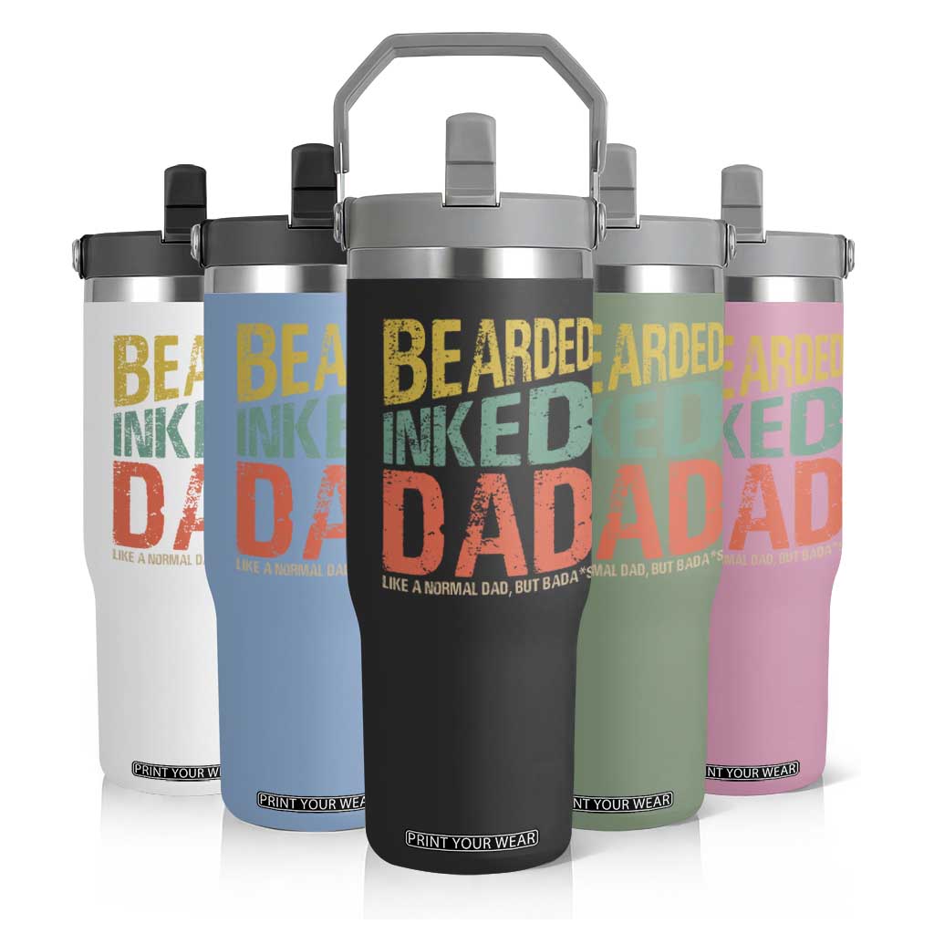 Funny Bearded Inked Dad Like A Normal Dad But Badass Flip Straw Tumbler Father's Day TS11 Print Your Wear