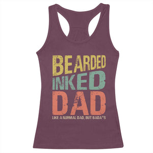 Funny Bearded Inked Dad Like A Normal Dad But Badass Racerback Tank Top Father's Day TS11 Maroon Print Your Wear