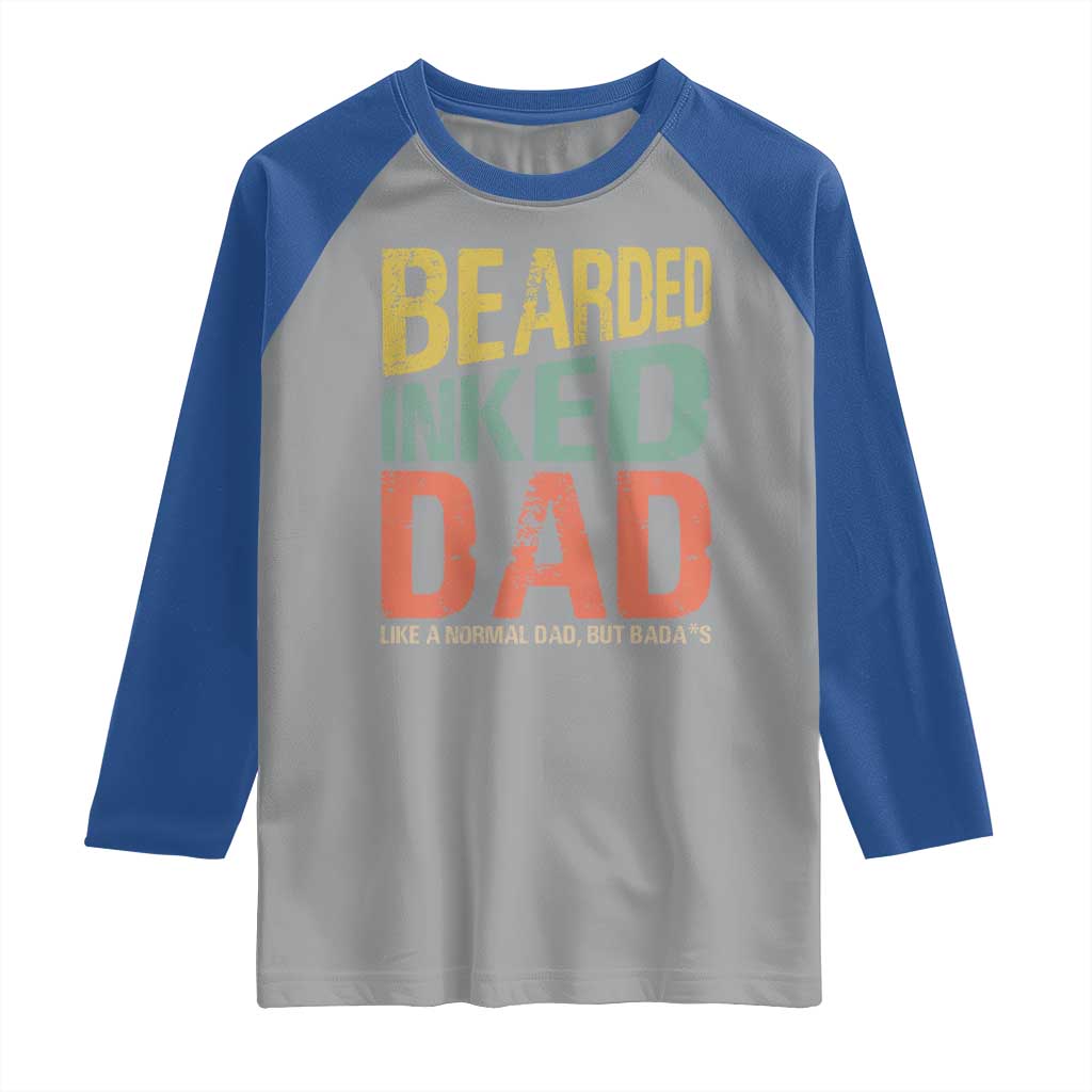 Funny Bearded Inked Dad Like A Normal Dad But Badass Raglan Shirt Father's Day TS11 Sport Gray Royal Print Your Wear
