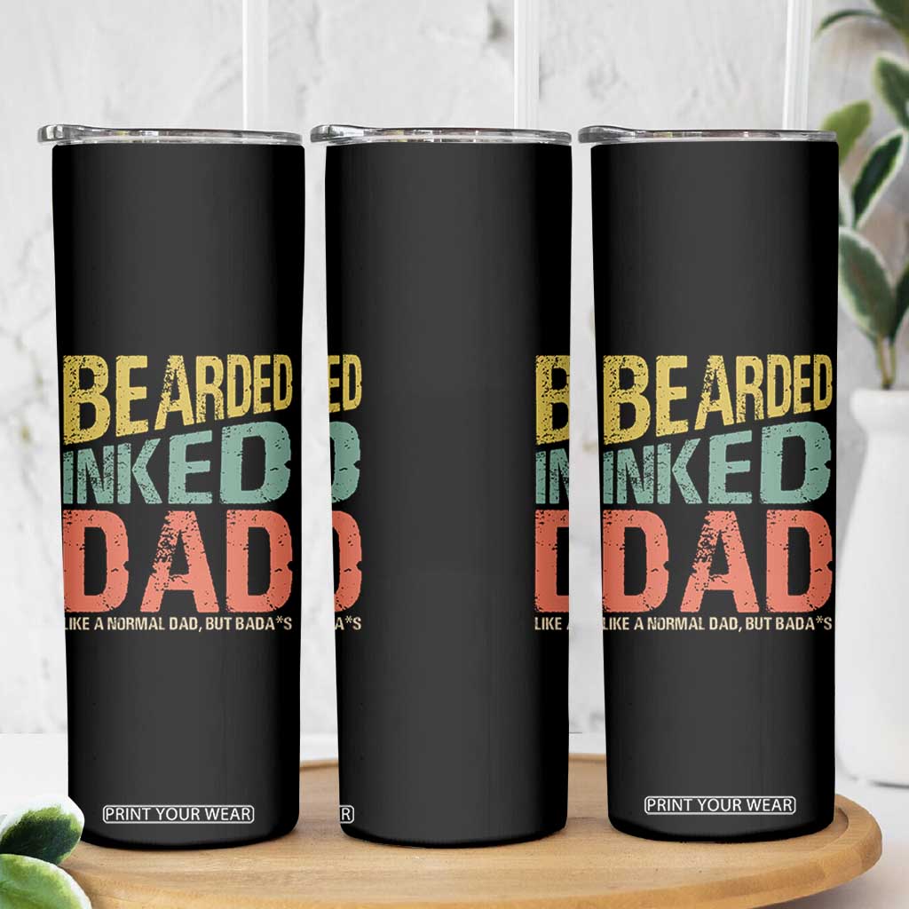 Funny Bearded Inked Dad Like A Normal Dad But Badass Skinny Tumbler Father's Day TS11 Print Your Wear