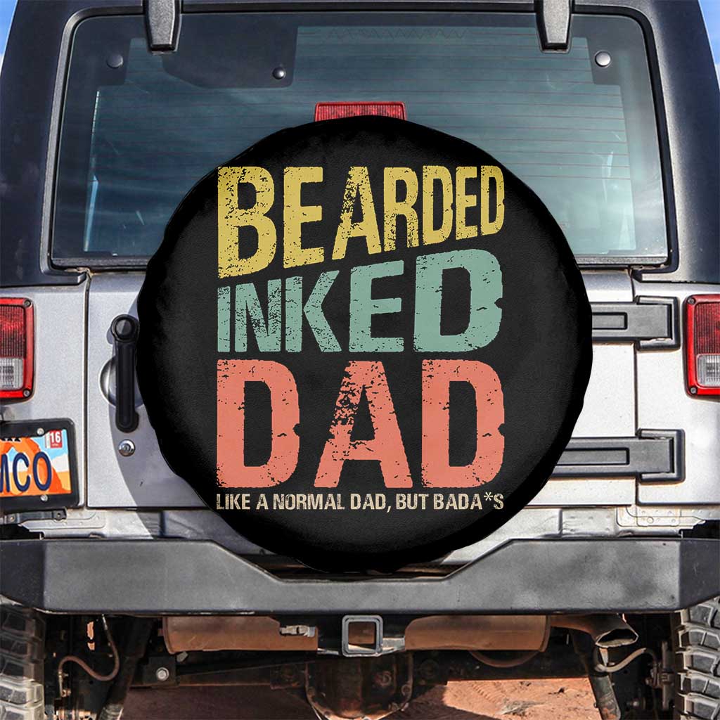 Funny Bearded Inked Dad Like A Normal Dad But Badass Spare Tire Cover Father's Day TS11 No hole Black Print Your Wear